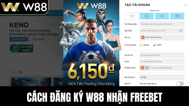 Cách đăng ký W88 nhận freebet